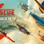 Disney Planes Fire and Rescue in Theaters July 18