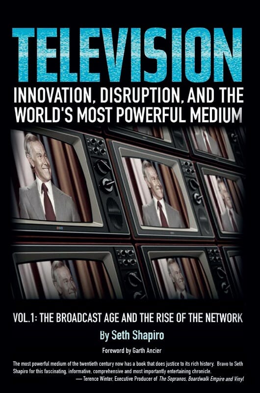 TELEVISION: Innovation, Disruption and the World's Most Powerful Medium Volume 1