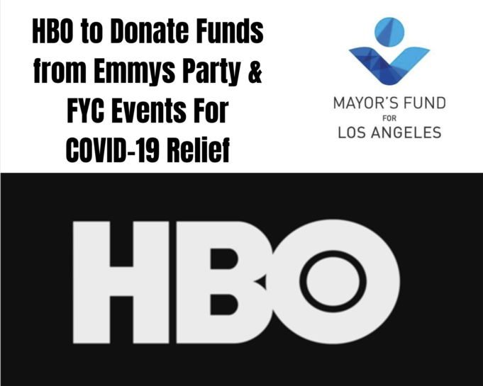 HBO Redirects Funds For Annual Emmy Party And FYC Events To Donate $1 Million To The Mayor’s Fund For Los Angeles Emergency COVID-19 Crisis Fund
