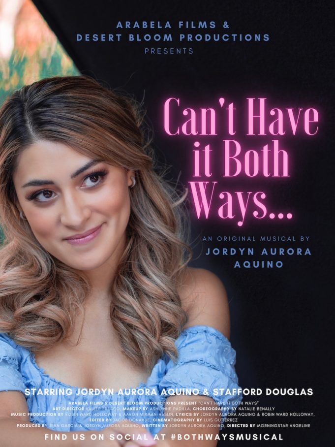 Can't Have It Both Ways Film Poster- Jordyn Aquino - Jennifer Garcia
