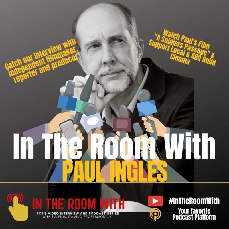 Talking to award-winning New Mexican filmmaker, Paul Ingles about his very  powerful film, A SOLDIER'S PASSAGE, Enter to win a copy of the film or a  rental #InTheRoomWith #Video #podcast #ASoldiersPassage #GuildCinema #