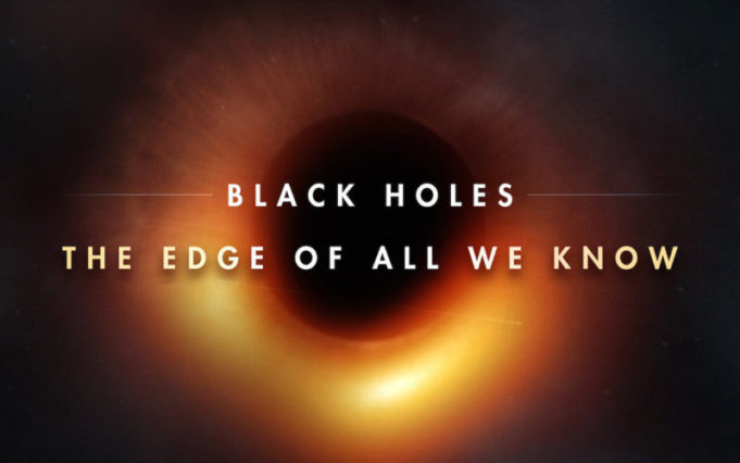 Black Holes | The Edge of All We Know