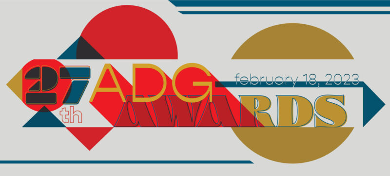 27th ANNUAL ADG EXCELLENCE IN PRODUCTION DESIGN AWARDS