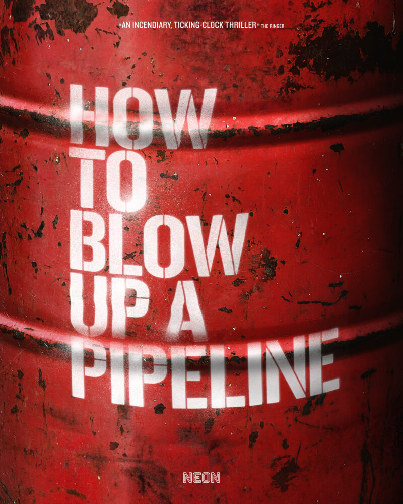 'How to Blow Up a Pipeline'