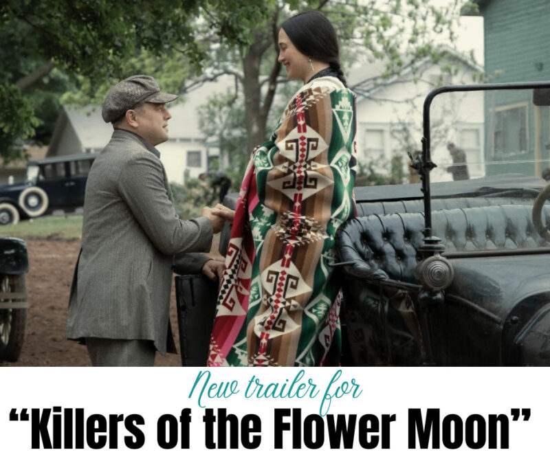 New trailer for “Killers of the Flower Moon”