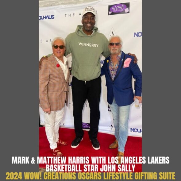 Mark & Matthew Harris with Los Angeles Lakers Basketball star John Sally 
2024 WOW! Creations Oscars Lifestyle Gifting Suite 